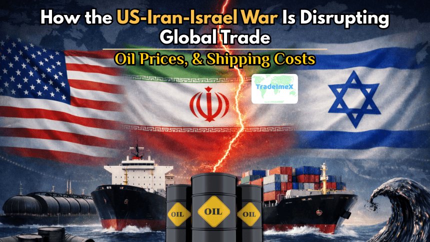 How the US-Iran-Israel War Is Disrupting Global Trade, Oil Prices, and Shipping Costs