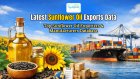 Latest Sunflower Oil Exports Data: Top Sunflower Oil Exporters & Manufacturers Database
