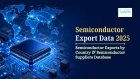 Semiconductor Export Data 2025: Exports by Country & Semiconductor Suppliers Database