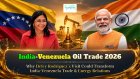India-Venezuela Oil Trade 2026: Why Delcy Rodríguez’s Visit Could Transform India-Venezuela Trade & Energy Relations