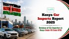 Kenya Car Imports Report 2025: Database of Car Importers in Kenya Under HS Code 8703